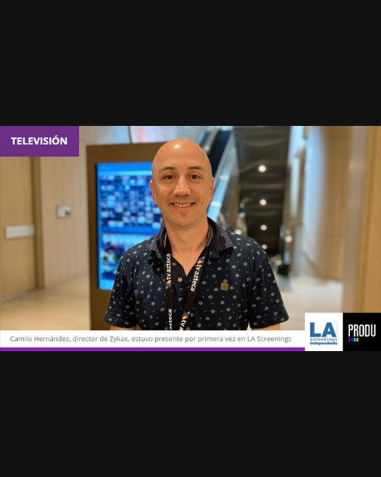 Camilo Hernández, director creativo de ZYKAX, en LA Screenings, evento internacional de contenidos audiovisuales en Los Ángeles